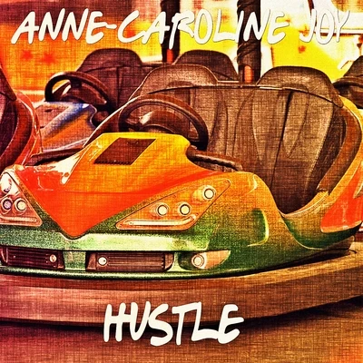 Anne-Caroline Joy/Maxence LuchiHustle