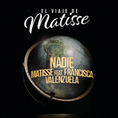 Francisca ValenzuelaNadie (El Viaje de Matisse)