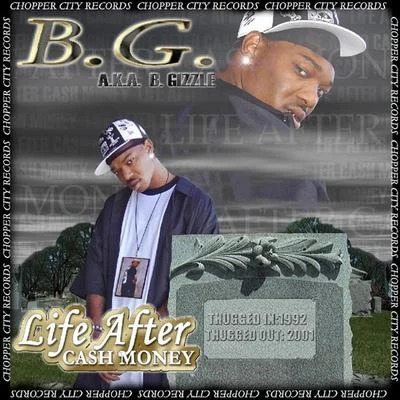 B.G.Life After Cash Money