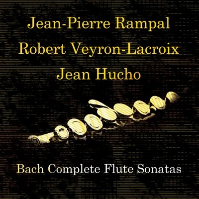 Jacques Ghestem/Jean Huchot/Pierre Boulez/Marcel Naulais/Guy Deplus/Serge Collot/Yvonne Loriod/Louis Montaigne/Orchestre du Domaine Musical/Rudolf AlbertBach: Complete Flute Sonatas