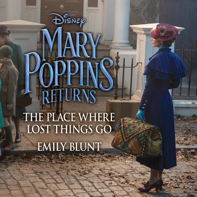 Emily BluntLin-Manuel MirandaThe Place Where Lost Things Go (From "Mary Poppins Returns")