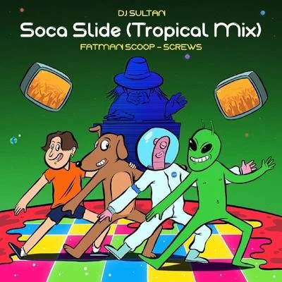 Fatman Scoop/TJRSoca Slide (Tropical Mix) [feat. Fatman Scoop & Screws]