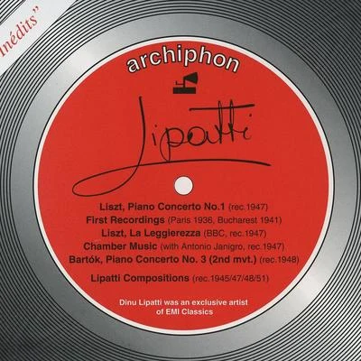 Dinu LipattiLISZT, F.: Piano Concerto No. 1LIPATTI, D.: Piano Concertino in the Classical StyleTziganes (Lipatti, Ansermet) (Les Inedits) (1936-1951)