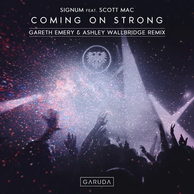 Scott MacMax E GrooveSan SebastianComing On Strong (Gareth Emery & Ashley Wallbridge Remix)