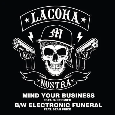 Crypt The Warchild/Heavy Metal Kings/ILL Bill/Vinnie Paz/Slaine/Q-UniqueMind Your Business bw Electronic Funeral