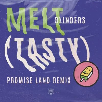 BlindersAntillasJenson VaughanMelt (Tasty) (Promise Land Remix)