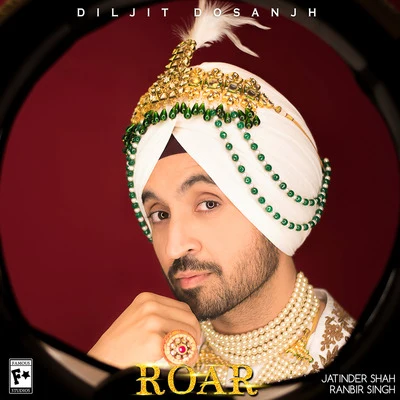 Diljit Dosanjh/Aastha Gill/Tanishk Bagchi/Shashaa Tirupati/Jubin Nautiyal/Badshah/Amit Mishra/DJ Suketu/Anushka Manchanda/Antara MitraRoar