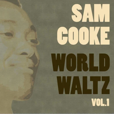 The UnionSam CookeWorld Waltz Vol. 1