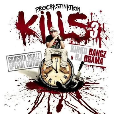 Kirko Bangz/Jacquees/Tory LanezProcrastination Kills 3