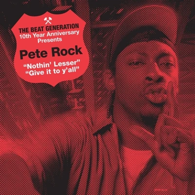 Pete RockThe Beat Generation 10th Anniversary Presents: Pete Rock - Nothin Lesser Bw Give It To Yall