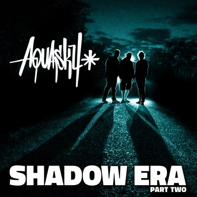 AquaskyShadow Era, Pt. 2 (Remasters)