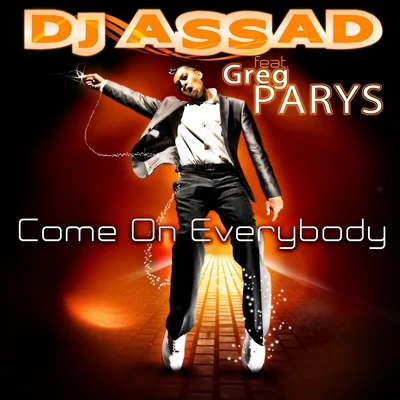 DJ AssadCome On Everybody