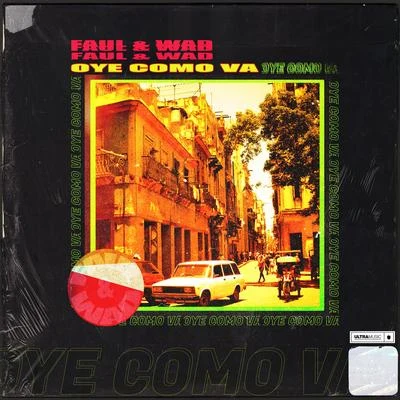 Faul & WadAvalanche CityOye Como Va