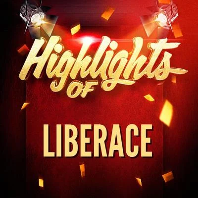 LiberaceHighlights of Liberace