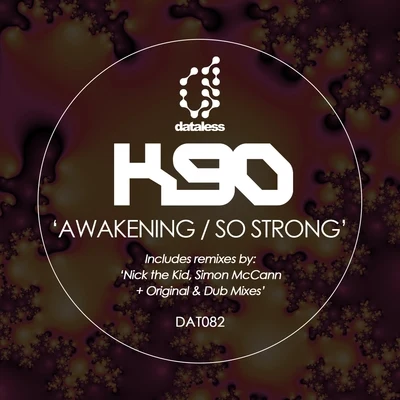 K90Awakening, so Strong (Remixes)