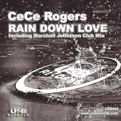 CeCe RogersRain Down Love