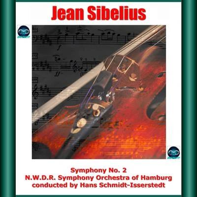 N.W.D.R. Symphony Orchestra of HamburgSibelius: Symphony No. 2