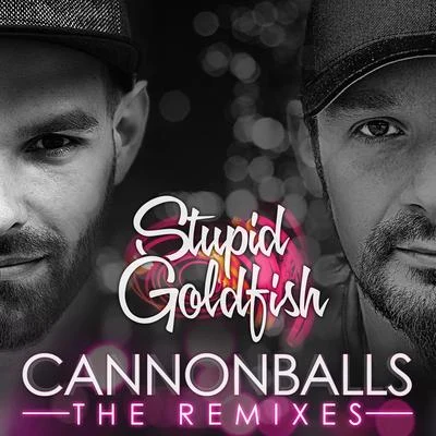 Fresh Mode/Stupid GoldfishCannonballs (The Remixes)