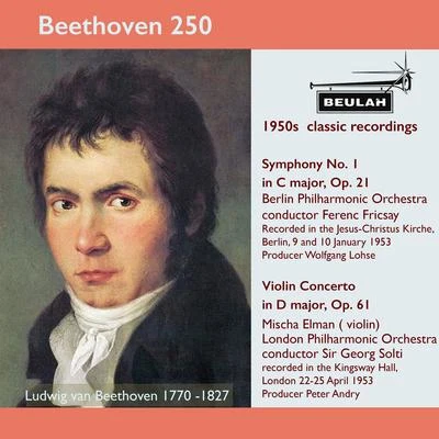 Ferenc FricsayBeethoven 250 Symphony No. 1, Violin Concerto