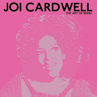 Joi CardwellThe Art of Being