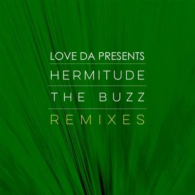 Hoodlem/HermitudeLove Da Presents: Hermitude - The Buzz Remixes