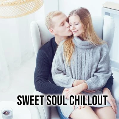 Brazilian Lounge Project/Todays Hits/Dancefloor Hits 2015Sweet Soul Chillout - Chill Your Mind, Lounge Chillout, Relax