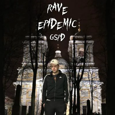 GSPDRave Epidemic