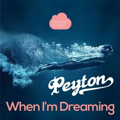 PeytonWhen Im Dreaming