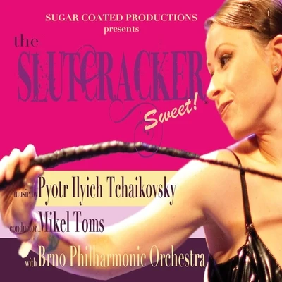 Susan Narucki/Tara Helen O’Connor/Charles Neidich/Judith Mendenhall/Marcy Rosen/Mikel Toms/Tony Arnold/The Brno Philharmonic Strings/Morey Ritt/June HanSlutcracker Sweet (Nutcracker)