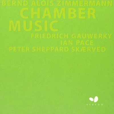 LongbowPeter Sheppard SkærvedBernd Alois Zimmermann: Chamber Music