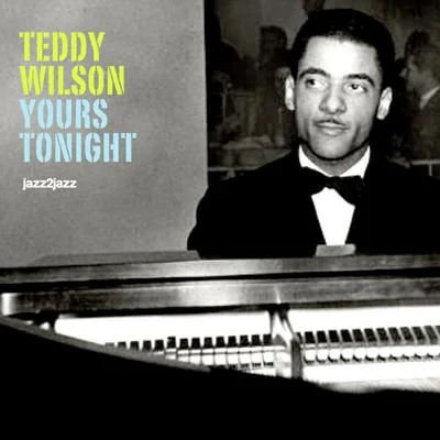 Teddy WilsonYours Tonight