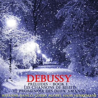 Suzanne DancoGérard SouzayErnest AnsermetGabriel FaureLOrchestre de la Suisse RomandeDebussy: Les chansons de Bilitis, Le Promenoir des deux amants, Préludes - Book 1