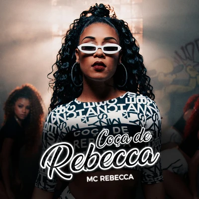 Mc Rebecca/DJ ZulluCoça de Rebecca