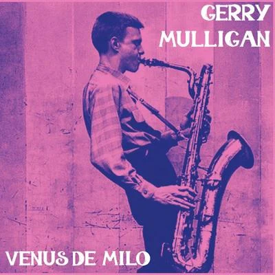 Gerry MulliganJohnny HodgesVenus De Milo