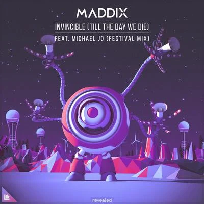 MaddixOlly JamesInvincible (Till The Day We Die) (Festival Mix)