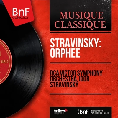 Igor Stravinsky/Orchestra del Teatro della Scala di Milano/Robert Rounseville/Elisabeth SchwarzkopfStravinsky: Orphée (Mono Version)