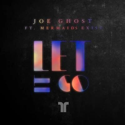 Joe GhostLet It Go