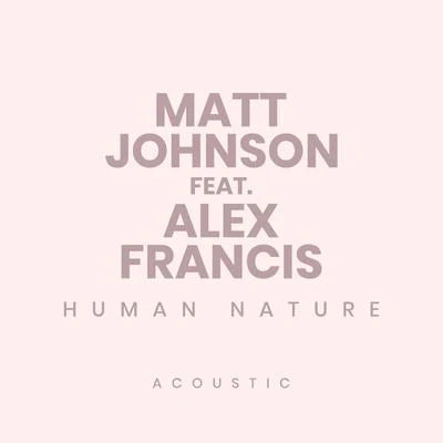 RokiMatt JohnsonDerrick McKenzieHuman Nature (Acoustic)