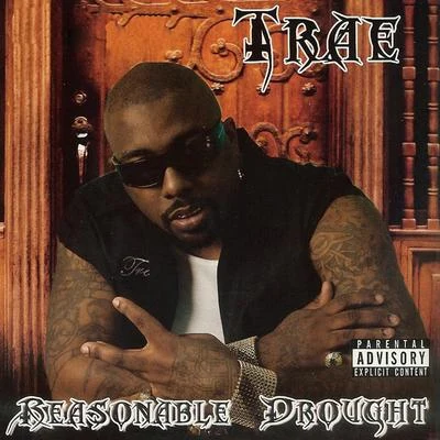 Trae Tha Truth/MozzyReasonable Drought