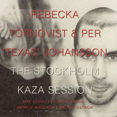 Rebecka TörnqvistThe Stockholm Kaza Session