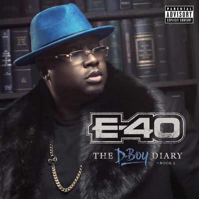 E-40E-40 - The D-Boy Diary: Book 2