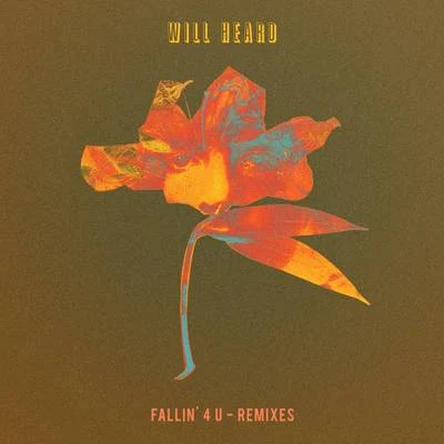 Will HeardKygoFallin 4 U (Remixes)