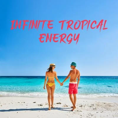 Sunny Music ZoneInfinite Tropical Energy - Summer Explosion of Relaxing Beats, Summer Mood, Chillax Music