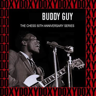 Buddy GuyThe Chess 50th Anniversary Series