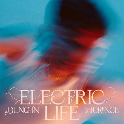 Duncan LaurenceElectric Life