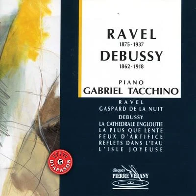 Gabriel TacchinoRavel Debussy - Oeuvres pour piano