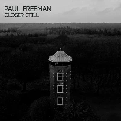 Paul FreemanCloser Still