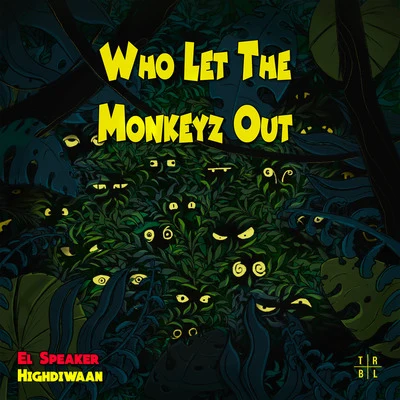 Lowlab/El SpeakerWho Let the Monkeyz Out