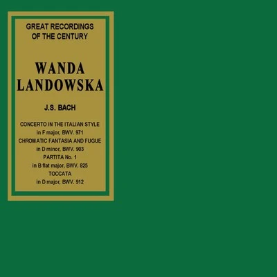 Wanda LandowskaJoseph LannerBach: Great Recordings of the Century