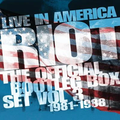 Riot/Dj Freak/DJKurara/Tense/M.S.P.R./DestroyER/Kurwastyle Project/Coakira/Mindestruction/GoreshitLive In America: The Official Bootleg Box Set, Vol. 3 (1981-1988)